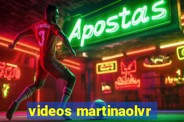 videos martinaolvr